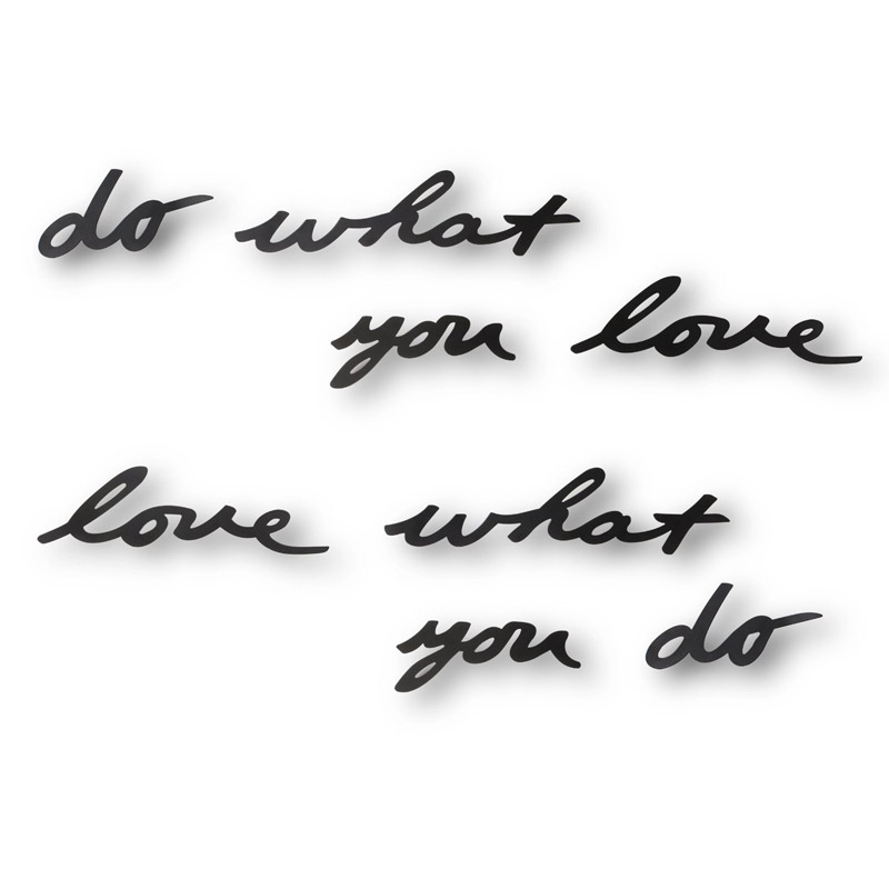    Do what you love, 328 , 7 , , Umbra, 